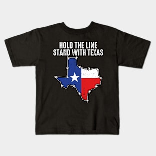 Hold The Line, Stand With Texas Kids T-Shirt